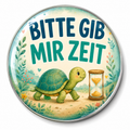 Bitte gib mir Zeit – Schildkröte